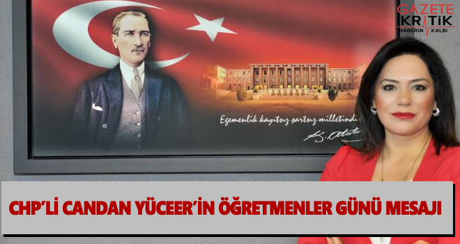 CHP'li Candan Yüceer'den 24 Kasım Öğretmenler Günü Mesajı