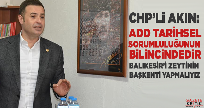 CHP'Lİ AHMET AKIN:BALIKESİRLİ GENÇ İŞADAMLARIMIZIN ENERJİSİ ÇOK YÜKSEK