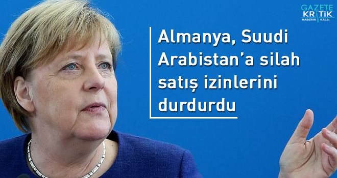 Almanya, Suudi Arabistan'a silah satış izinlerini durdurdu