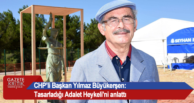 CHP'li Başkan Yılmaz Büyükerşen::Tasarladığı Adalet Heykeli'ni anlattı