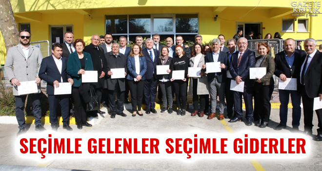 SEÇİMLE GELENLER SEÇİMLE GİDERLER