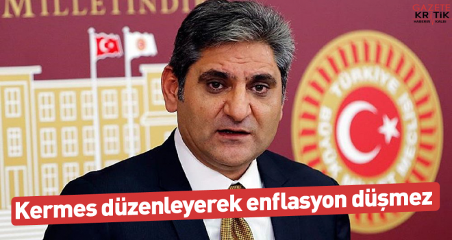 CHP: Kermes düzenleyerek enflasyon düşmez