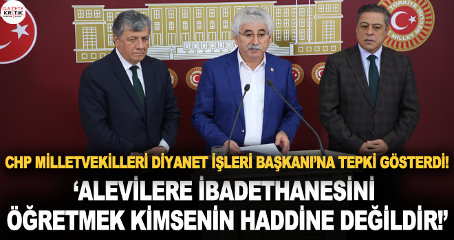 CHP Milletvekilleri Diyanet İşleri Başkanı'na tepki gösterdi!