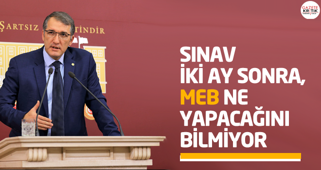 SINAV İKİ AY SONRA, MEB NE YAPACAĞINI BİLMİYOR