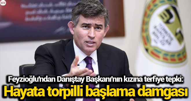 Feyzioğlu'ndan Danıştay Başkanı'nın kızına terfiye tepki: Hayata torpilli başlama damgası