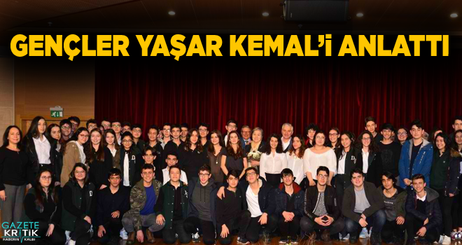 GENÇLER YAŞAR KEMAL'İ ANLATTI