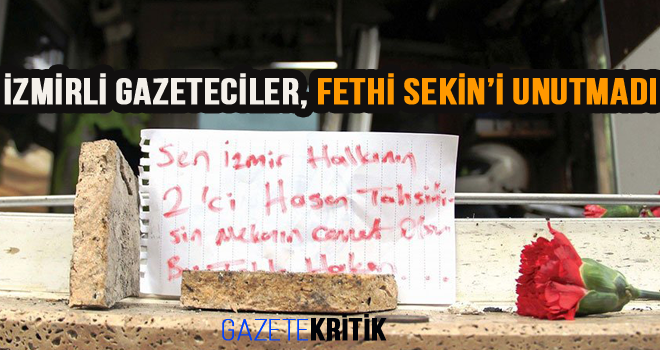 İzmirli gazeteciler, Fethi Sekin'i unutmadı