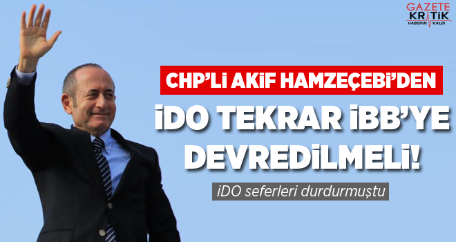 CHP'li Akif Hamzeçebi'den İDO Açıklaması