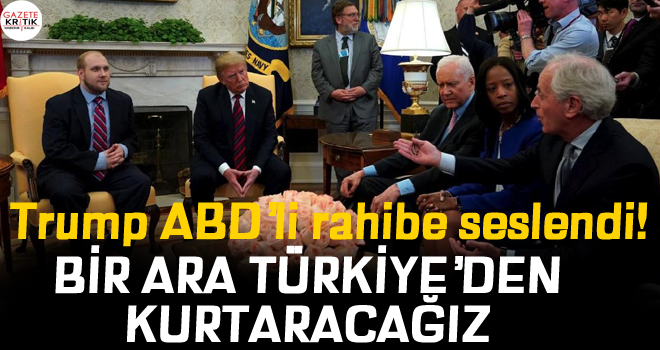 Trump'tan kameralar önünde ABD'li rahibe mesaj