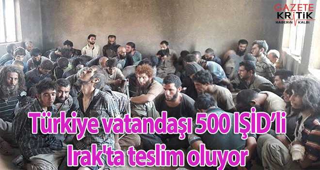 Türkiye vatandaşı 500 IŞİD'li Irak'ta Peşmerge'ye teslim oldu