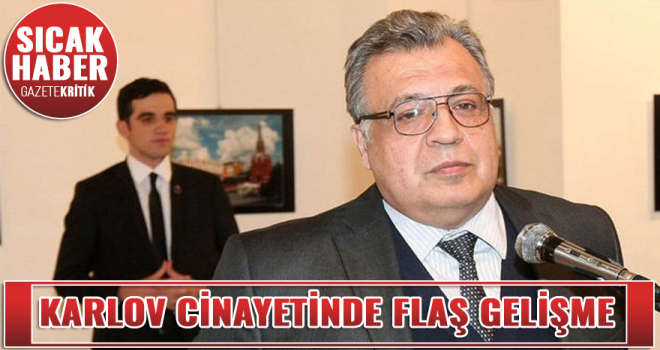 Karlov cinayetinde günler sonra flaş gelişme