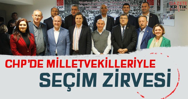 CHP'DE MİLLETVEKİLLERİYLE 31 MART ZİRVESİ