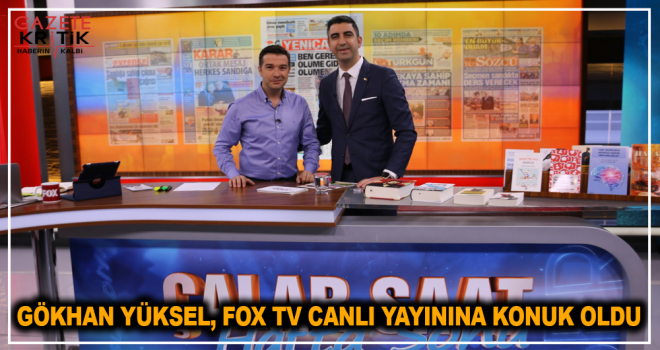 Gökhan Yüksel, Fox TV canlı yayınına konuk oldu