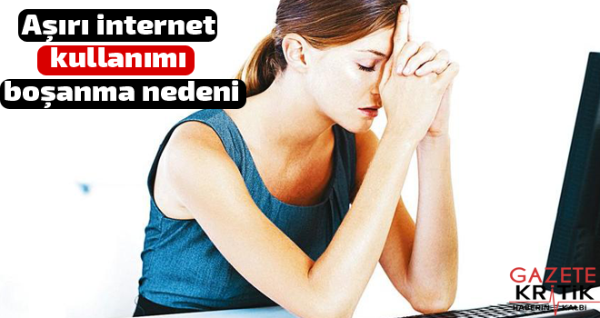 Aşırı internet kullanımı boşanma nedeni