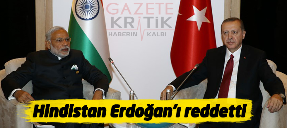 Hindistan Erdoğan'ı reddetti