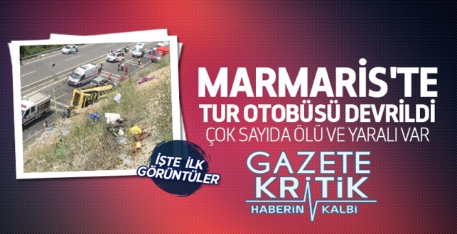 Marmaris'ten son dakika haberi... Tur otobüsü devrildi: 20 ölü