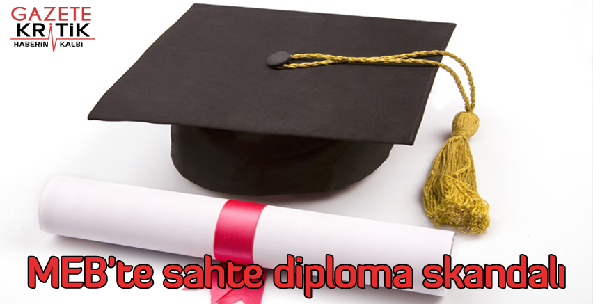 MEB'te sahte diploma skandalı