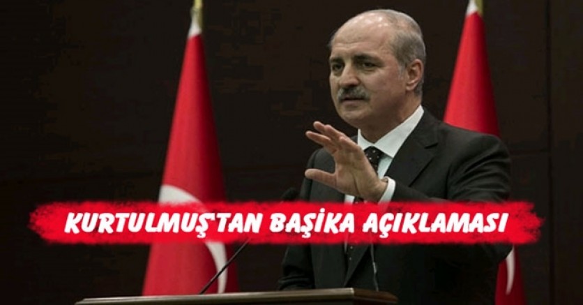 Numan Kurtulmuş'tan Başika açıklaması