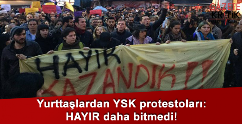 Yurttaşlardan YSK protestoları: HAYIR daha bitmedi!